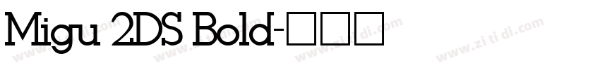 Migu 2DS Bold字体转换